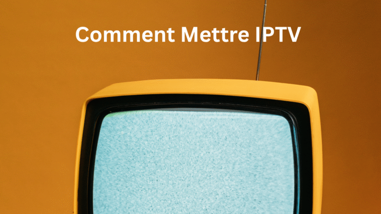 Comment Mettre IPTV