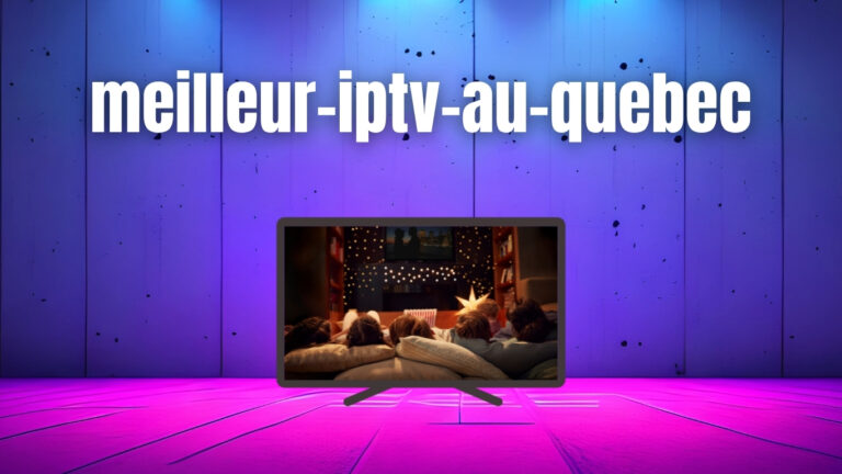 meilleur-iptv-au-quebec